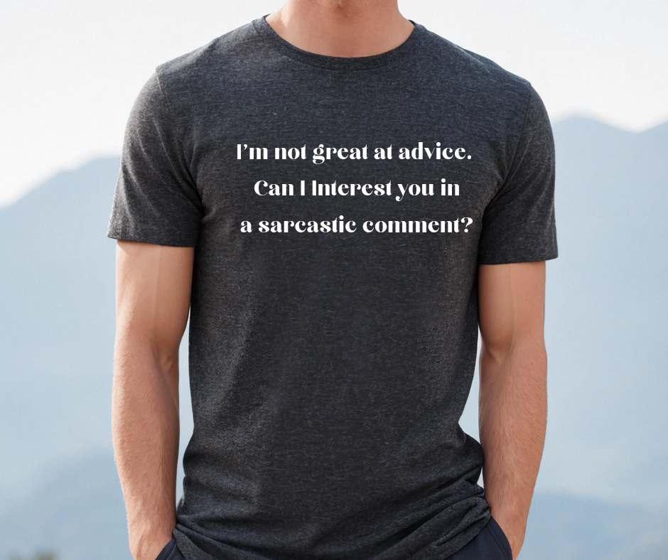 Sarcastic Comment graphic tee (S-3x)