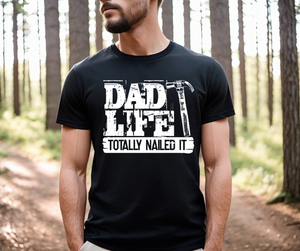 Dad Life - Nailed it Graphic T (S-3XL)